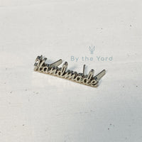 Metal Bag Label Script Style "Handmade" in Silver (Small)